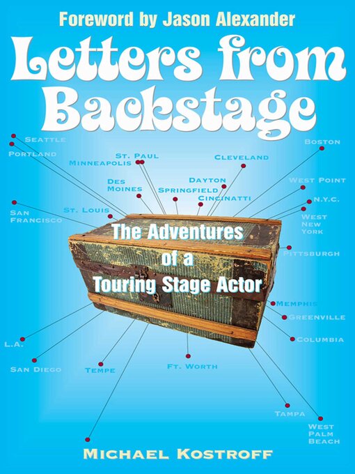 Title details for Letters from Backstage: the Adventures of a Touring Stage Actor by Michael Kostroff - Wait list